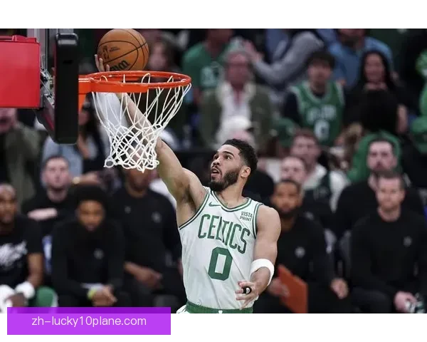 塔图姆布朗双核齐爆凯尔特人一百二十比一百击退独行侠大胜显冠军气势